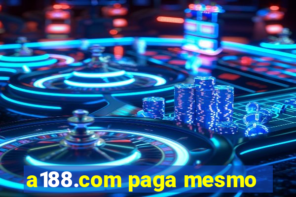 a188.com paga mesmo